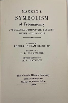 Symbolism of Freemasonry by Albert Mackey